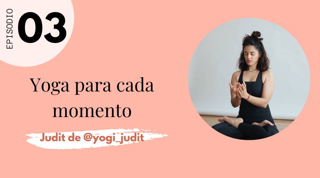 Yoga para cada momento con Yogi_judit